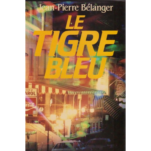 Le tigre Bleu, Jean-Pierre Bélanger